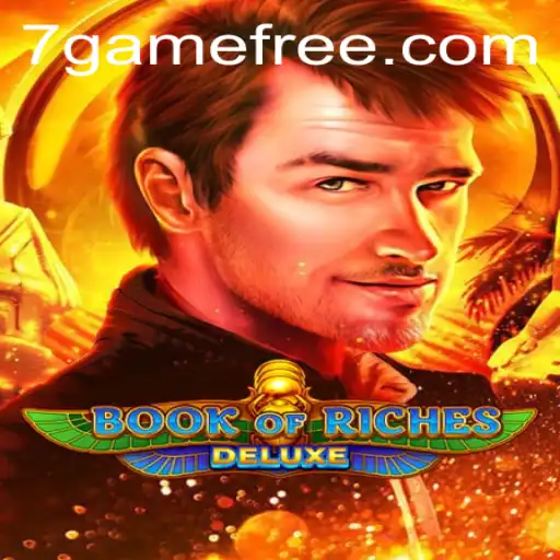 Discover the Thrilling World of Book of Riches Deluxe and 7game