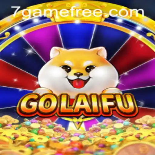 Exploring GoLaiFu The Dynamic 7game
